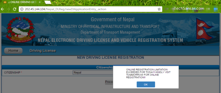 Online driving license registration system in Nepal has it's own limitations. Online Registration Limitation Exceeded for Today!! Kindly Visit Tomorrow for Online Registration!! is one common example.