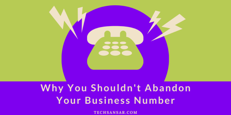 Why You Shouldn't Abandon Your Business Number 1 Business telephony