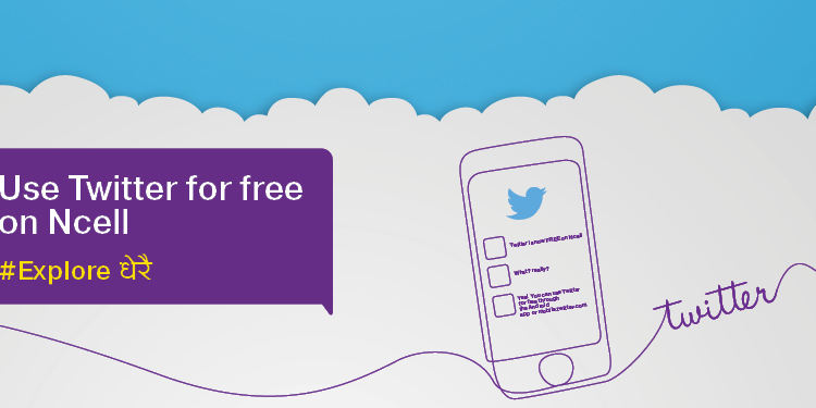 Ncell Twitter Zero: Free Twitter data in Nepal with Ncell Network 1 Use Twitter for free on Ncell cellular Network official pictorization, pic courtesy Ncell