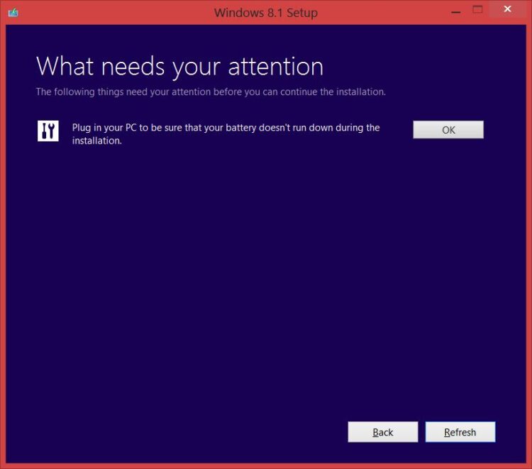 Windows 8.1 Setup: What needs your attention. Ensure Power plugin to your PC before updating